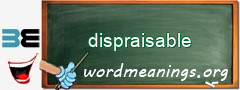 WordMeaning blackboard for dispraisable